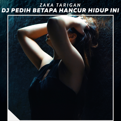 Dj Pedih Betapa Hancur Hidup Ini's cover