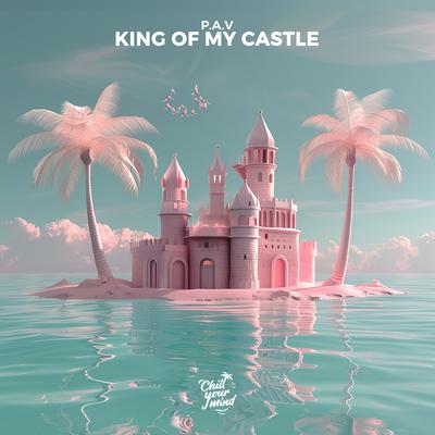 King Of My Castle By P.A.V's cover