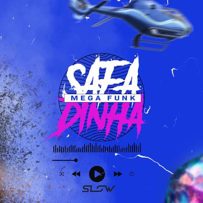 MEGA FUNK SAFADINHA By DJ Slow's cover
