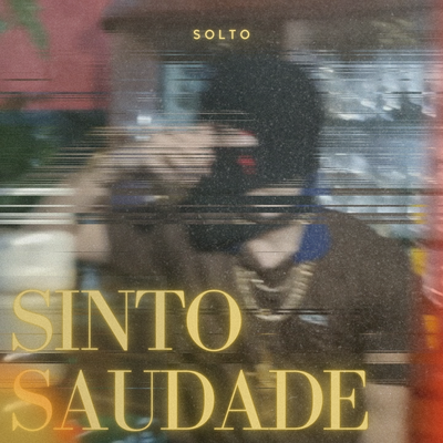 Sinto Saudade By Solto's cover