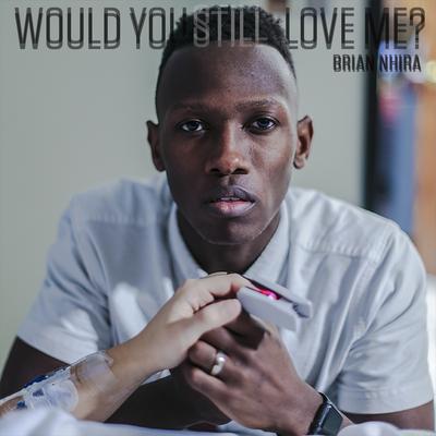 Would You Still Love Me?'s cover