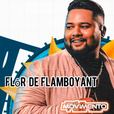 Flôr de Flamboyant By Nego Rico & Forró do Movimento's cover