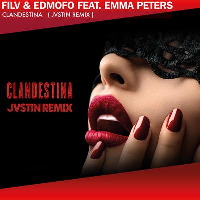 Clandestina (feat. Emma Peters) (JVSTIN Remix)'s cover