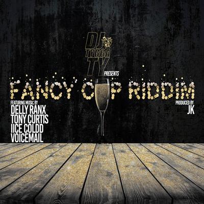 Fancy Cup Riddim's cover