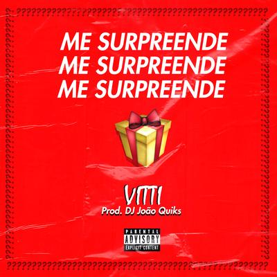 Me Surpreende By Dj João Quiks, vitti, Humble Star's cover