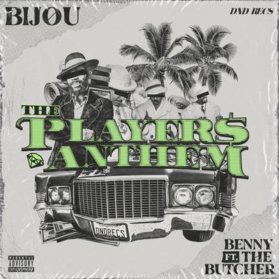 The Players Anthem By BIJOU, Benny The Butcher's cover