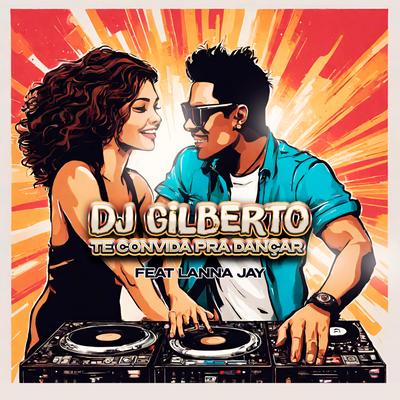 Dj Gilberto Te Convida pra Dançar's cover