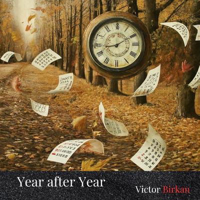 Year After Year By Victor Birkan's cover