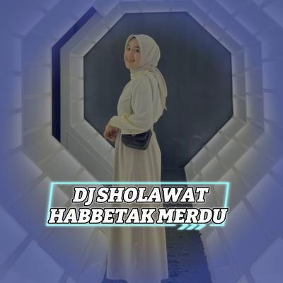 Dj Sholawat Habbetak Merdu's cover