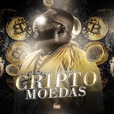 Criptomoedas By Mc Bobô, A.R No Beat's cover