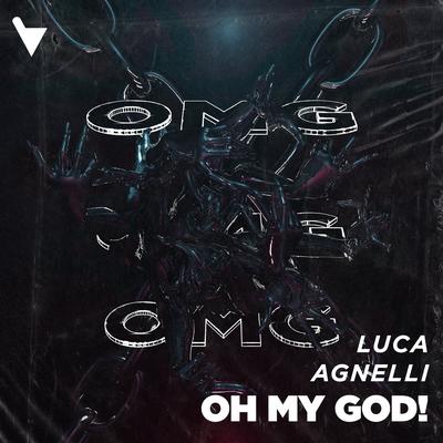 Oh My God! By Luca Agnelli's cover
