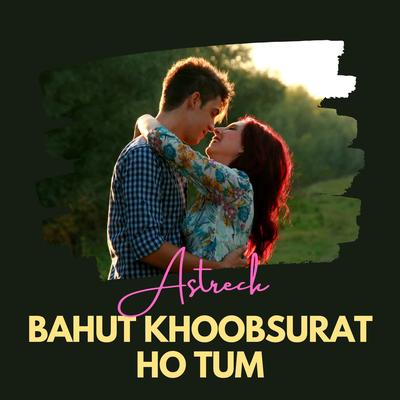 Bahut Khoobsurat Ho Tum's cover