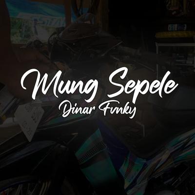 MUNG SEPELE's cover