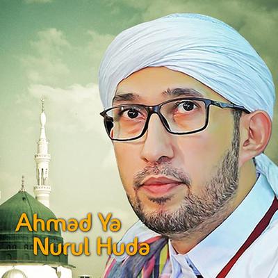 Ahmad Ya Nurul Huda's cover