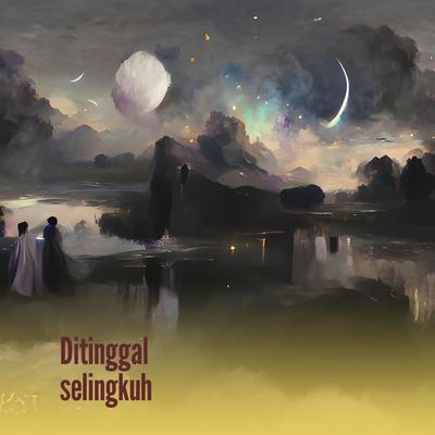 Ditinggal selingkuh's cover