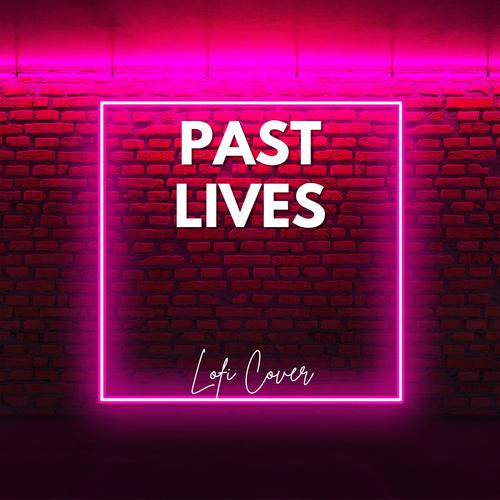 Past lives (Lofi Cover - Dont Wake Me Im's cover