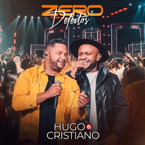 Zero Defeitos Official TikTok Music - Hugo e Cristiano - Listening To ...