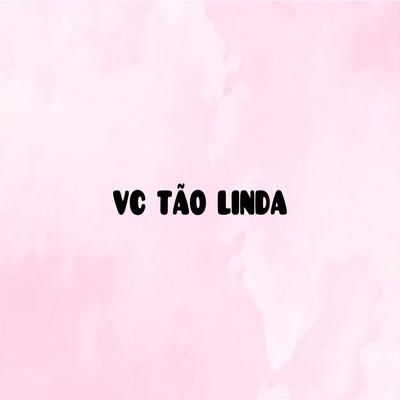 Vc tão linda's cover