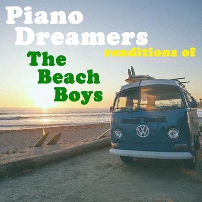 Piano Dreamers Renditions of The Beach Boys (Instrumental)'s cover