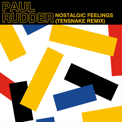 Nostalgic Feelings (Tensnake Remix) By Paul Rudder, Tensnake's cover