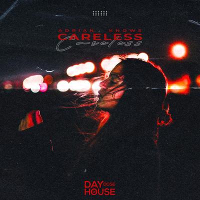 Careless By Adrian Knows's cover