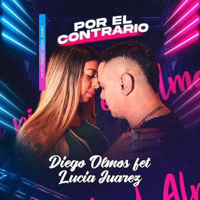 Por el contrario By Diego Olmos, Lucia Juarez's cover