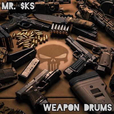 Weapon Drums By MR. $KS's cover