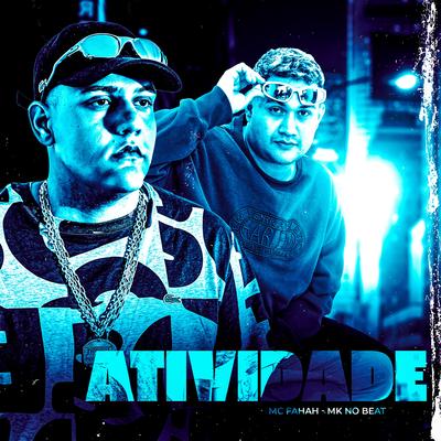 Atividade By MK no Beat, MC Fahah's cover