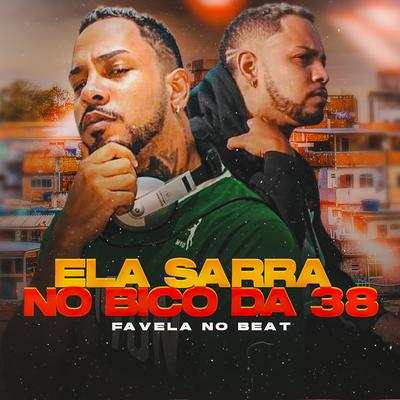 Ela Sarra no Bico da 38's cover