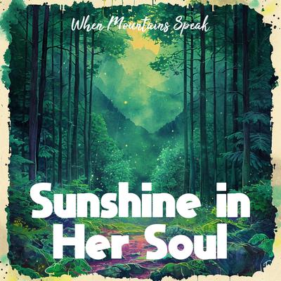 Sunshine in Her Soul By When Mountains Speak's cover