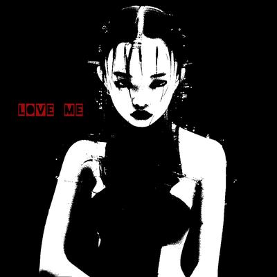 Love Me By GERXMVP's cover