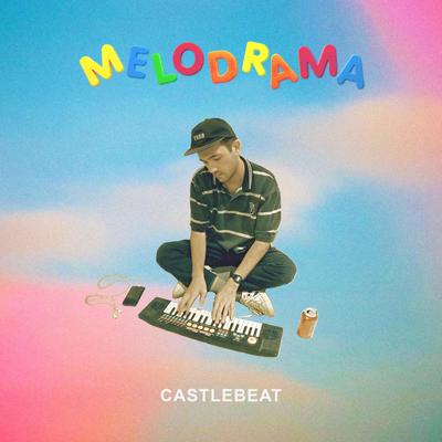 Melodrama By CASTLEBEAT's cover