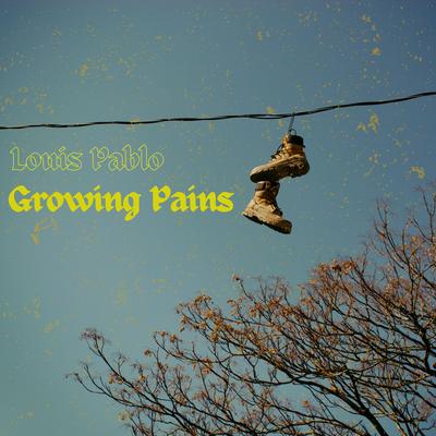 Growing Pains By Louis Pablo's cover