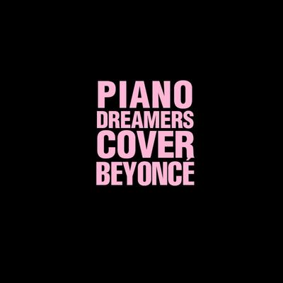 Crazy in Love By Piano Dreamers's cover