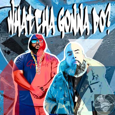 Whatcha Gonna Do?'s cover
