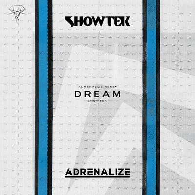 Dream (Adrenalize Remix) By Showtek's cover