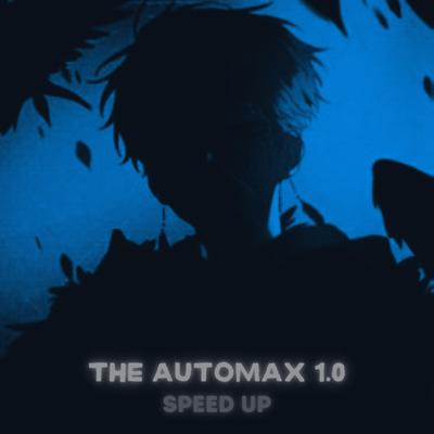 The Automax 1.0 (SPEED UP) By DJ RICK 013's cover