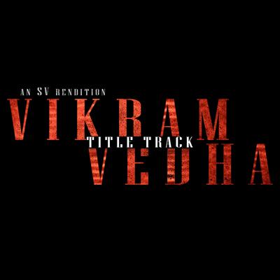 Vikram Vedha Title Track (Slowed + Reverbed)'s cover