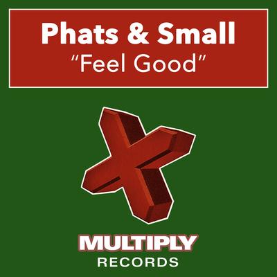 Feel Good (Chris & James Remix) By Phats & Small's cover