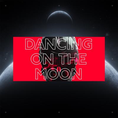 Dancing On The Moon By Unknown Brain, Luke Burr's cover
