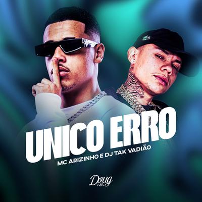 Único Erro By Mc Arizinho, DJ TAK VADIÃO's cover