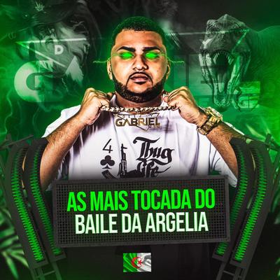 A MAIS TOCADA DO BAILE DA ARGELIA 2024 By DJ GABRIEL DE MAGÉ's cover