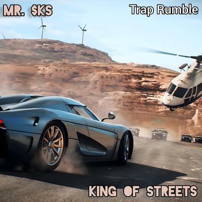 King of Streets (Trap Rumble) By MR. $KS's cover