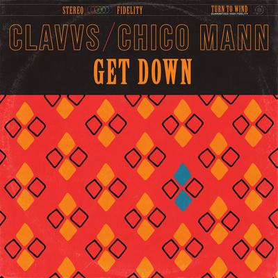 Get Down By CLAVVS, Chico Mann's cover
