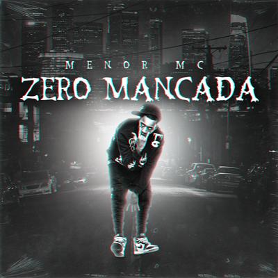 Zero Mancada By Menor MC's cover