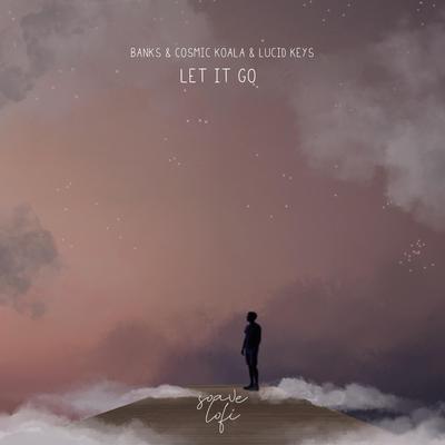 Let It Go By Banks, Cosmic Koala, Lucid Keys's cover
