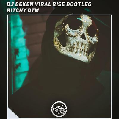 Dj Beken Viral Rise Bootleg's cover