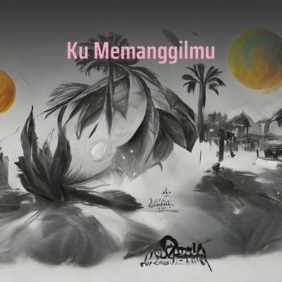 Ku Memanggilmu's cover