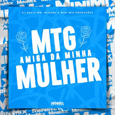 MTG - Ela é Amiga da Minha Mulher's cover