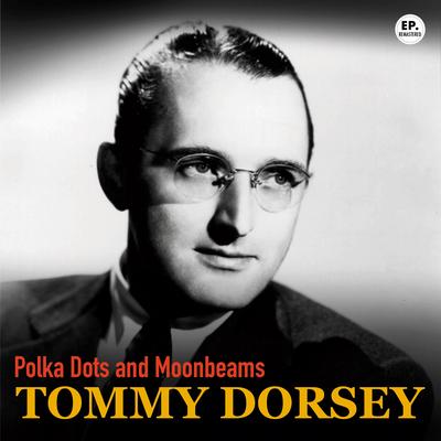 I'll Never Smile Again (Remastered) By Tommy Dorsey, Frank Sinatra's cover